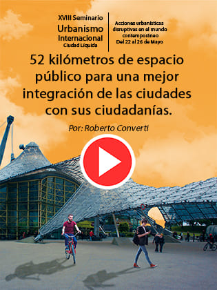 52 kilómetros de espacio público para una mejor integración de las ciudades con sus ciudadanías.