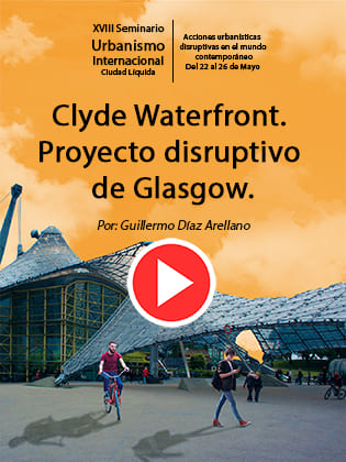 Clyde Waterfront. Proyecto disruptivo de Glasgow